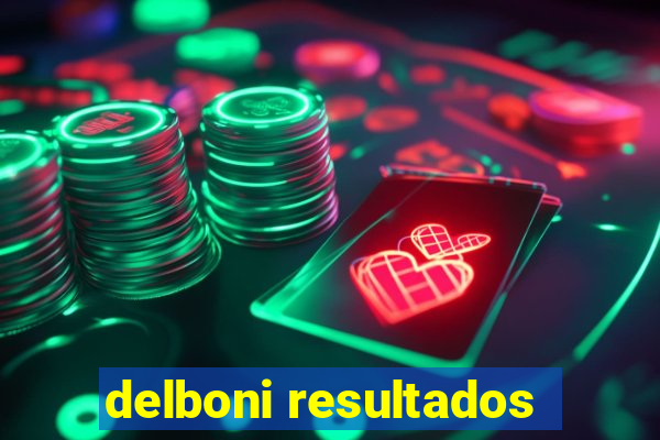 delboni resultados